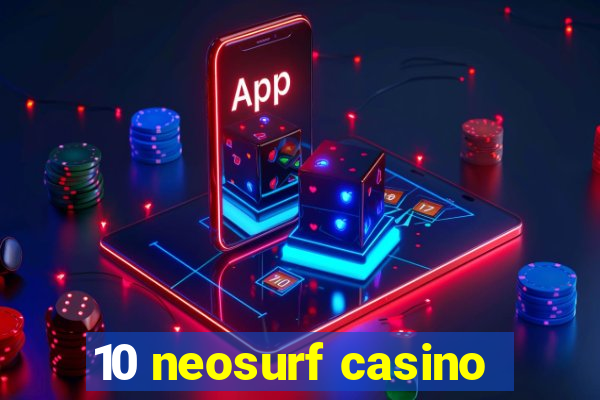 10 neosurf casino