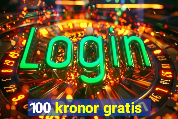 100 kronor gratis