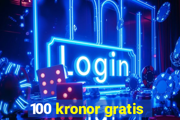 100 kronor gratis