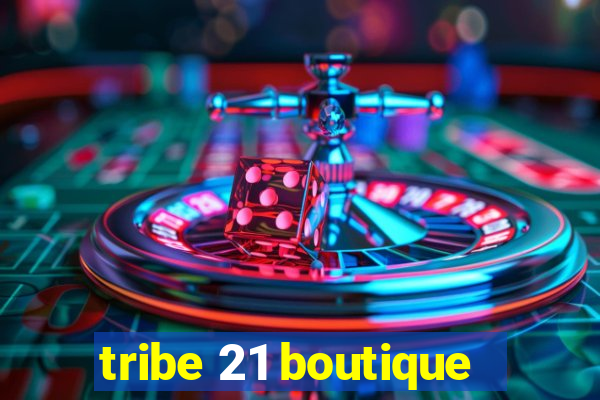 tribe 21 boutique