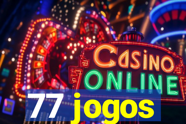 77 jogos