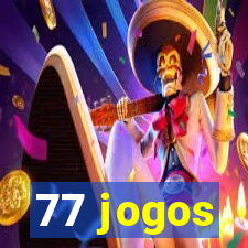 77 jogos