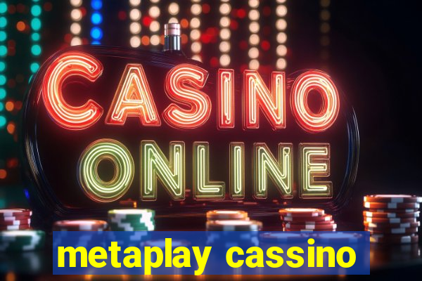 metaplay cassino