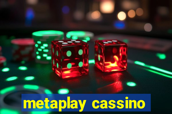 metaplay cassino