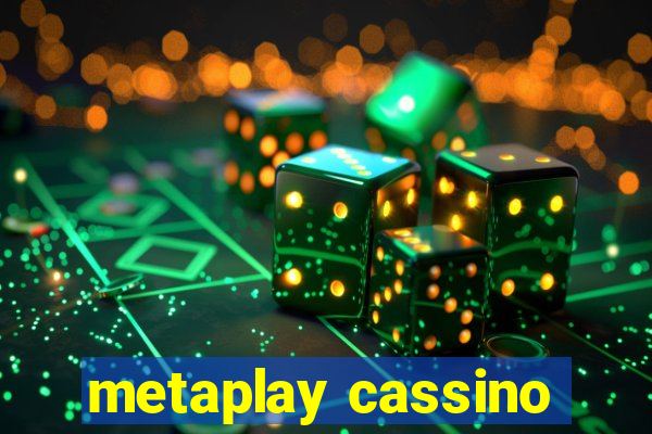 metaplay cassino