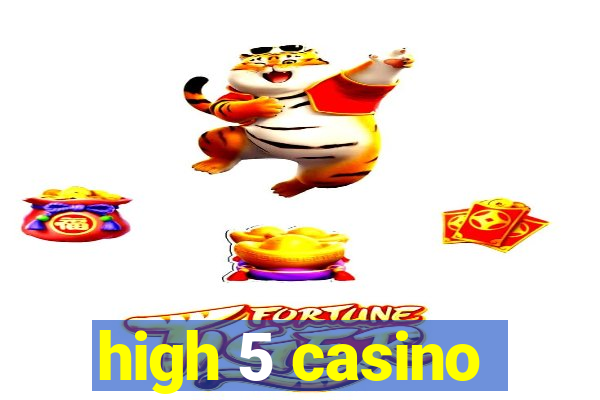 high 5 casino