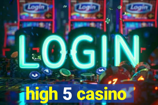 high 5 casino