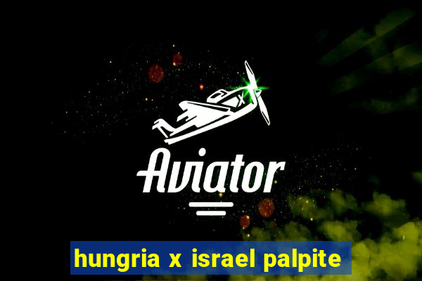 hungria x israel palpite