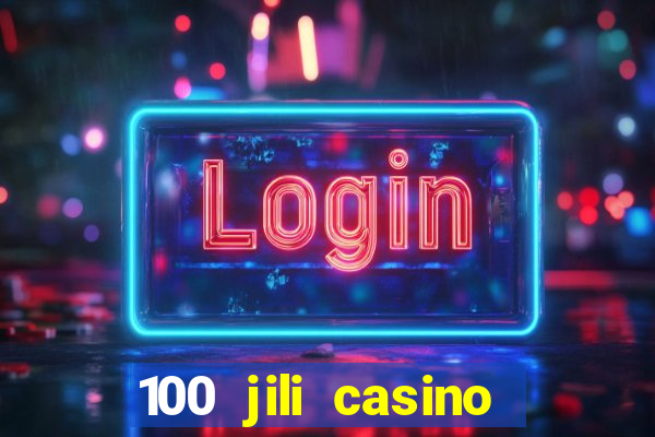 100 jili casino login philippines