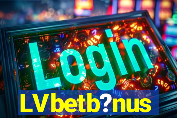 LVbetb?nus