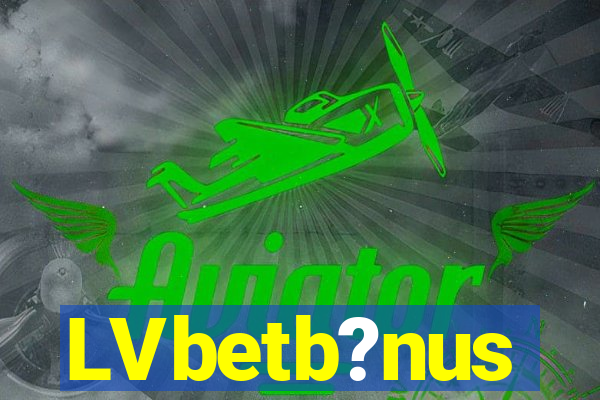 LVbetb?nus