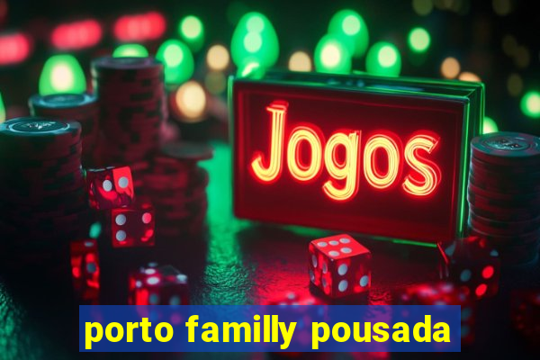 porto familly pousada