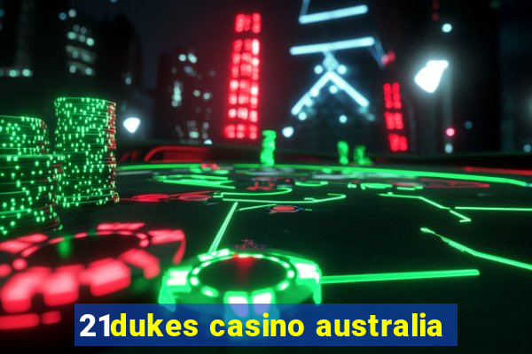 21dukes casino australia