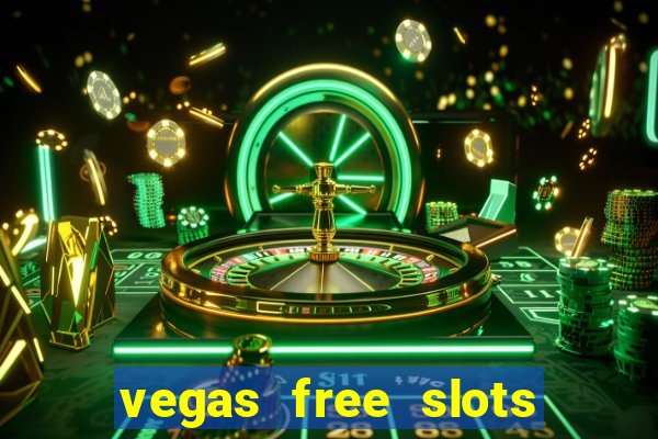 vegas free slots machine games