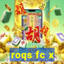 roqs fc x