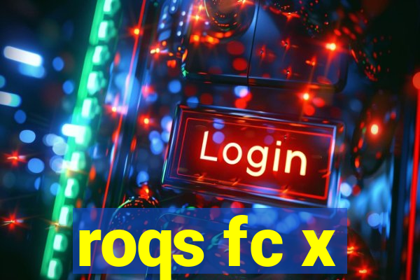 roqs fc x