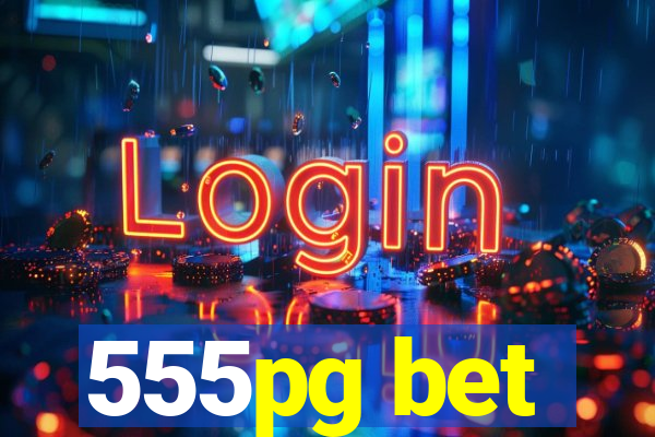 555pg bet