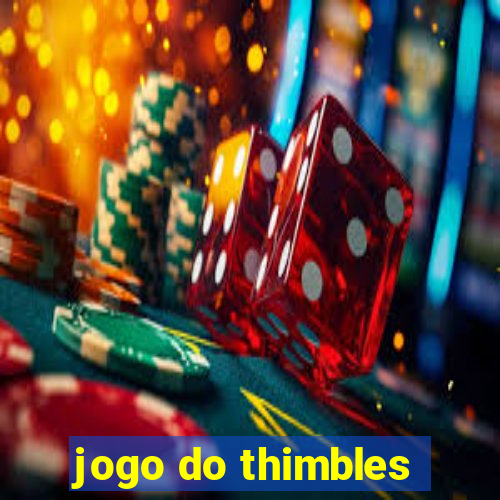 jogo do thimbles