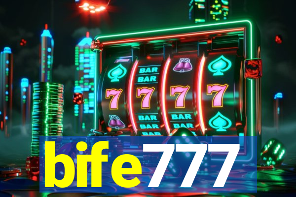 bife777