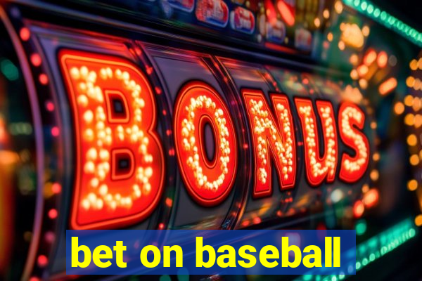 bet on baseball