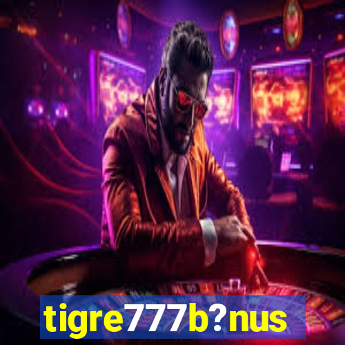 tigre777b?nus