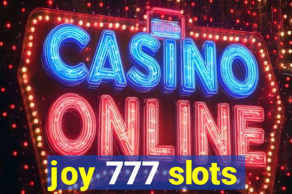 joy 777 slots