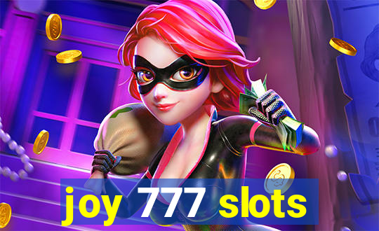 joy 777 slots