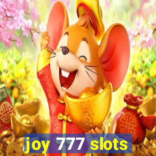 joy 777 slots