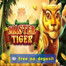 10 free no deposit casino uk