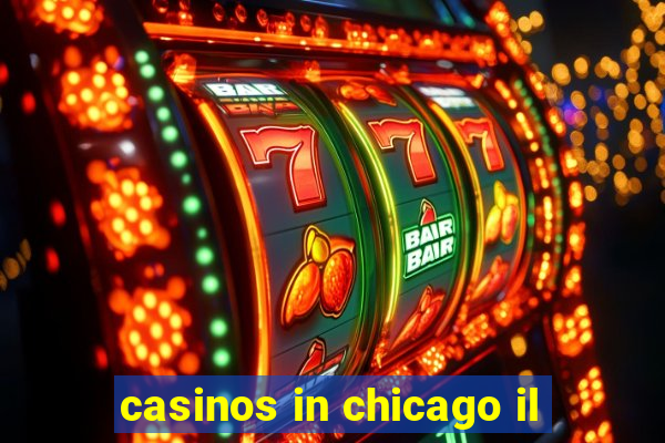 casinos in chicago il