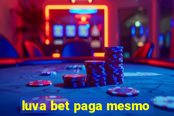 luva bet paga mesmo