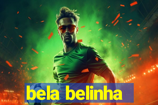 bela belinha