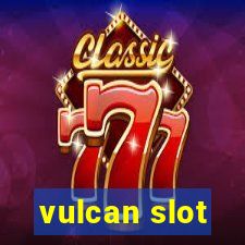 vulcan slot