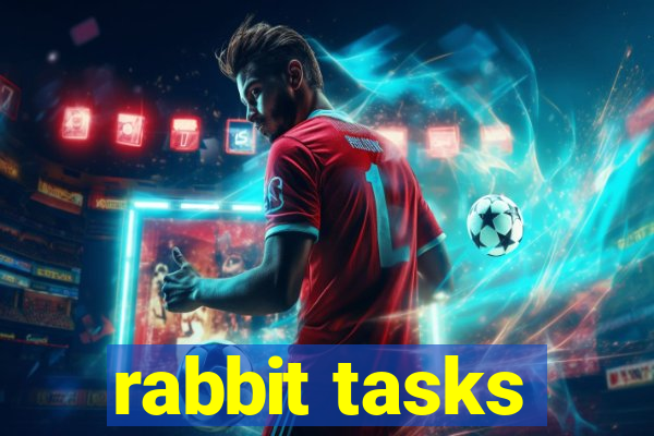 rabbit tasks