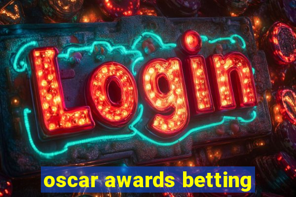 oscar awards betting