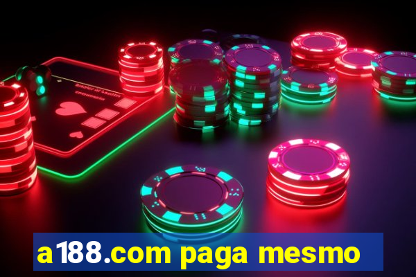 a188.com paga mesmo