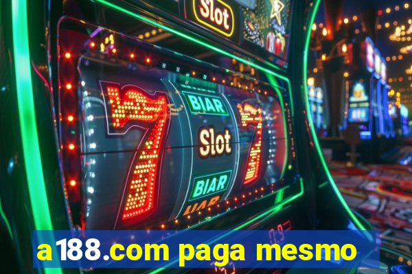 a188.com paga mesmo