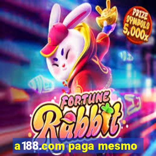 a188.com paga mesmo