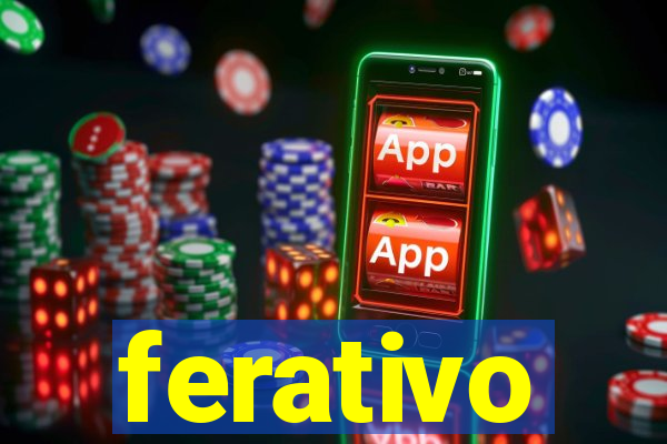 ferativo