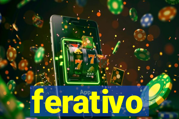 ferativo