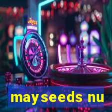 mayseeds nu