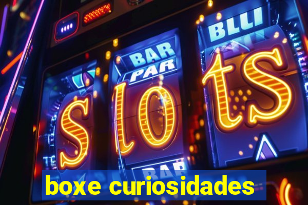 boxe curiosidades