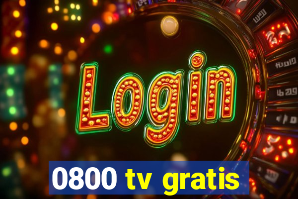 0800 tv gratis