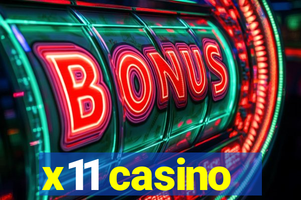 x11 casino