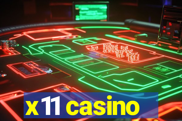 x11 casino