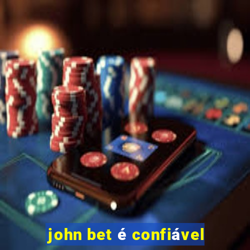 john bet é confiável