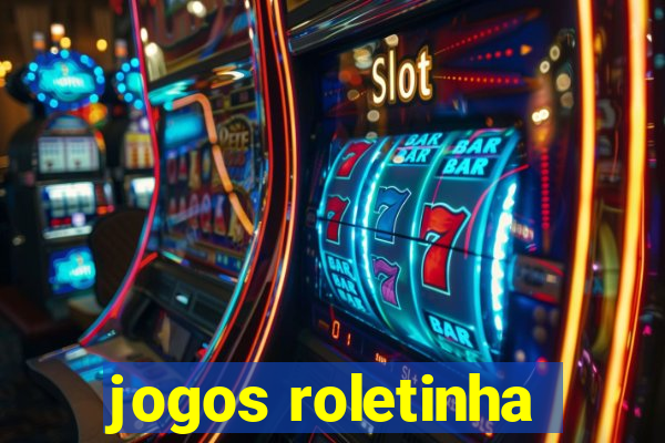 jogos roletinha