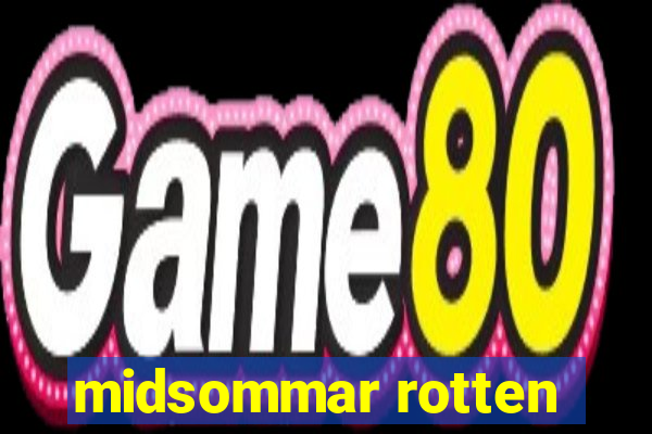 midsommar rotten