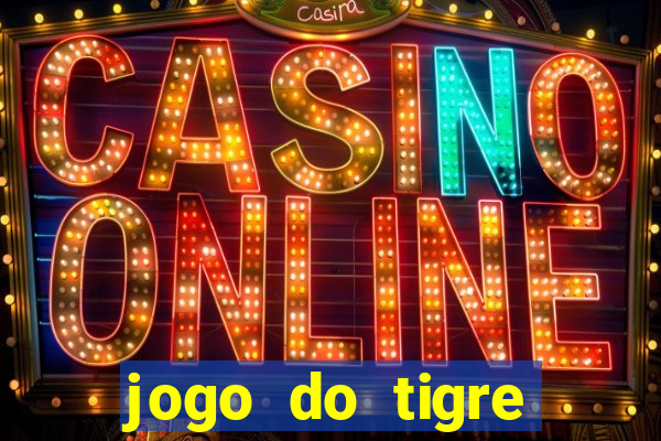 jogo do tigre realmente da dinheiro