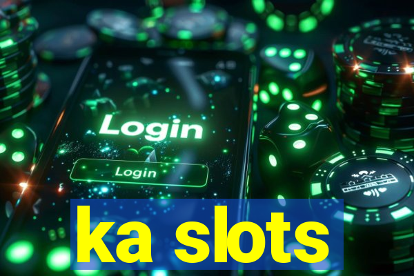 ka slots